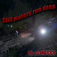 Still Waters Run Deep