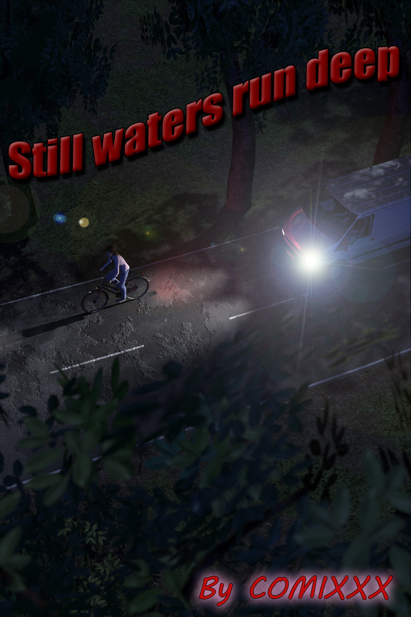 Still Waters Run Deep